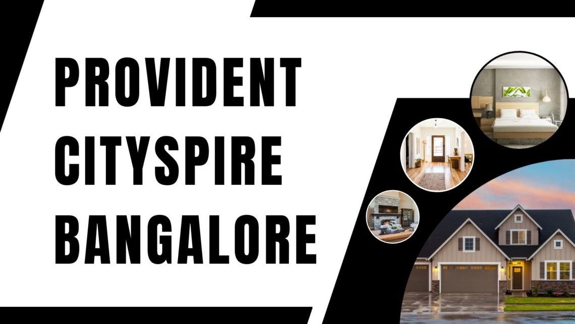 Provident Cityspire Bangalore
