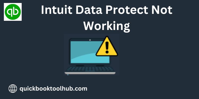 Intuit Data Protect Not Working